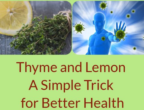 Unlock the Power of Thyme and Lemon: A Simple Trick for Better Health in Weeks